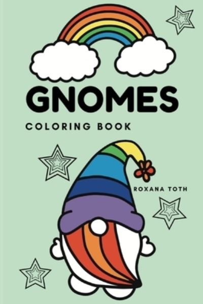 Cover for Roxana Toth · Gnomes Coloring Book (Paperback Book) (2021)