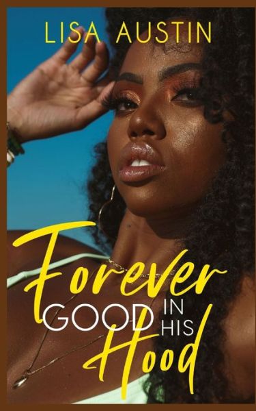 Cover for Lisa Austin · Forever Good in his Hood (Paperback Bog) (2021)