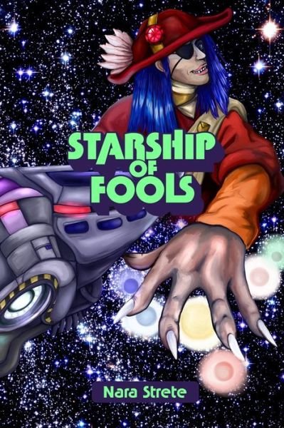 Cover for Nara Strete · Starship of Fools (Taschenbuch) (2021)