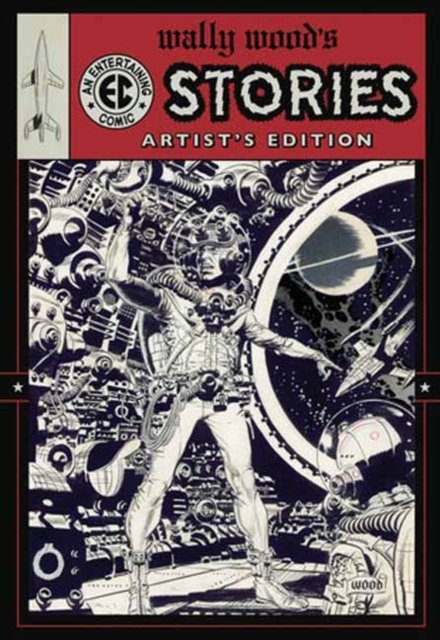 Cover for Wally Wood · Wally Wood's EC Stories Artist's Edition (Bog) (2024)