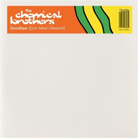 Cover for Chemical Brothers · Goodbye (Erol Alkan Rework) (LP) (2024)