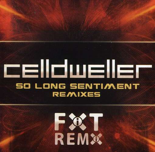 So Long Sentiment Remixes - Celldweller - Musik - FIXT - 0626570617655 - 24. Oktober 2011