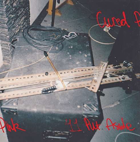 11 Put Aside - Cured Pink - Music - ANOTH - ANOTHER DARK AGE - 0700461435655 - October 27, 2014