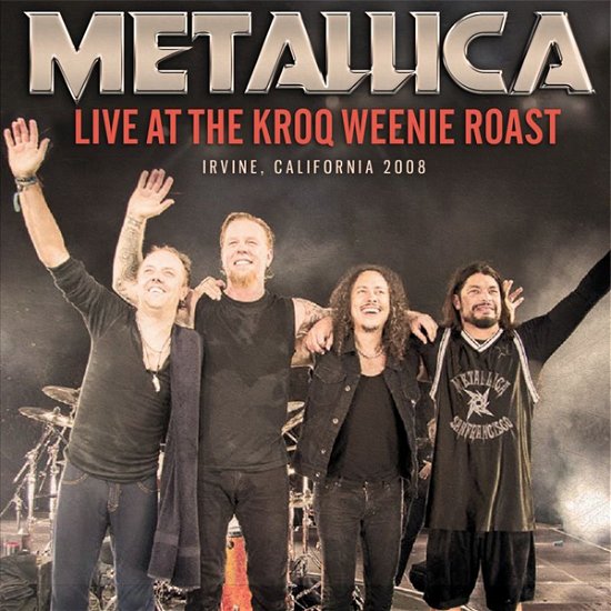Cover for Metallica · Live at the Kroq Weenie Roast (CD) (2020)