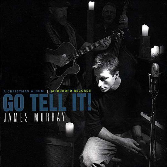 Cover for James Murray · Go Tell It! (CD) (2008)