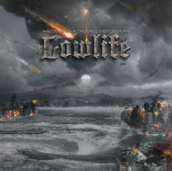 Lowlife · Welcome To A Crooked 21st Century (CD) (2018)