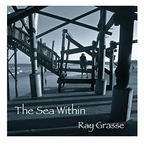 Cover for Ray Grasse · The Sea Within (CD) (2014)