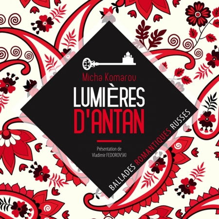 Cover for Micha Komarov · Lumieres DAntan - Ballades Romantiques Russes (CD) (2020)
