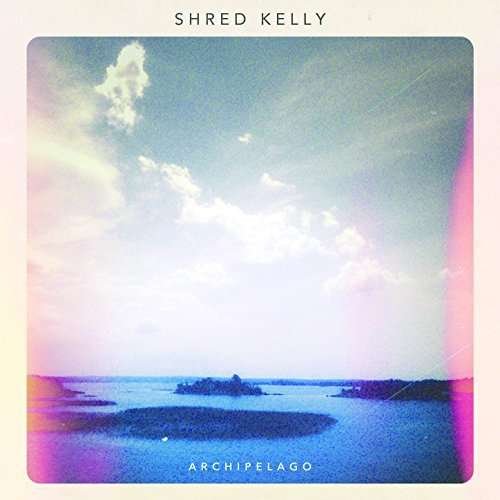 Cover for Shred Kelly · Archipelago (CD) (2018)