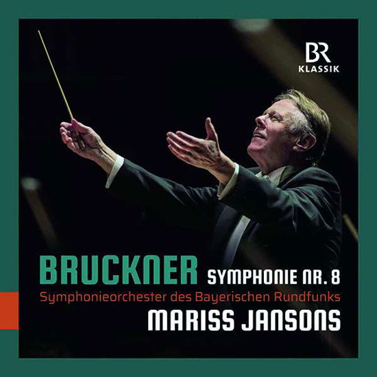 Symphonie Nr.8 - Anton Bruckner - Musique - BR KLASSIK - 4035719001655 - 7 juin 2018