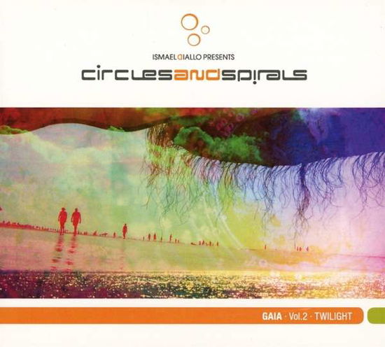 Gaia 2: Twilight - Circles & Spirals - Musik - CIRCLES - 4061707041655 - 1. Oktober 2021