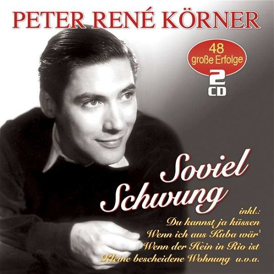 Cover for Peter Rene Koerner · Soviel Schwung-48 Grosse Erfolge (CD) (2018)