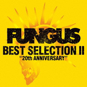 Cover for Fungus · Best Selection 2 -20th Anniversary- (CD) [Japan Import edition] (2017)