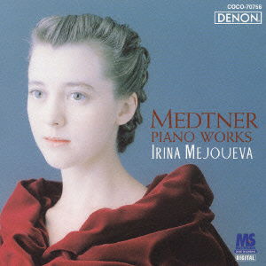 Crest 1000 237 Medtner Piano Works - Irina Mejoueva - Music - NIPPON COLUMBIA CO. - 4988001914655 - December 22, 2004