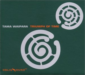 Cover for Tama Waipara · Triumph of Time (CD) [Bonus Tracks edition] (2003)