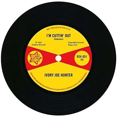 Cover for Ivory Joe Hunter · I'm Cuttin' out / You Only Want Me when You Need Me (7&quot;) (2014)