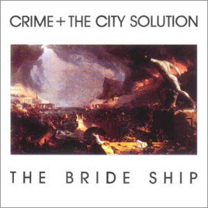 Cover for Crime &amp; the City Solution · Bride Ship (CD) (2023)