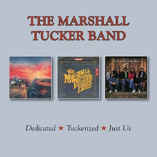 Dedicated / Tuckerized / Just Us - Marshall Tucker Band - Música - BGO RECORDS - 5017261213655 - 21 de diciembre de 2018