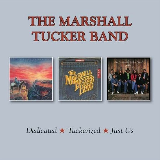 Dedicated / Tuckerized / Just Us - Marshall Tucker Band - Musiikki - BGO RECORDS - 5017261213655 - perjantai 21. joulukuuta 2018
