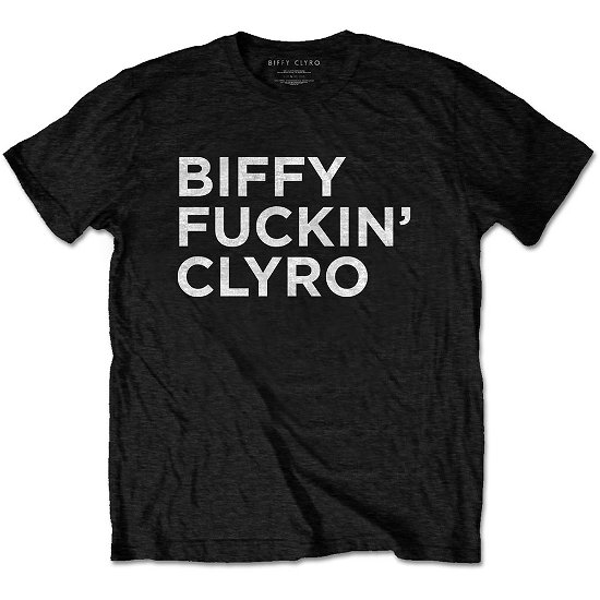 Biffy Clyro Unisex T-Shirt: Biffy Fucking Clyro - Biffy Clyro - Koopwaar -  - 5056170673655 - 