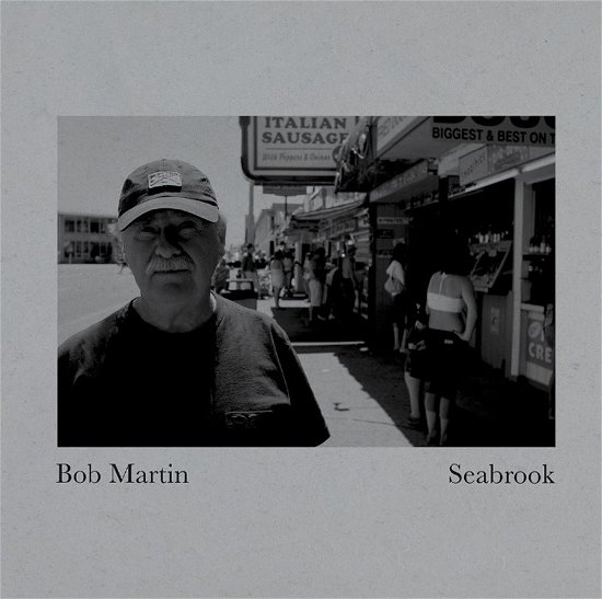 Seabrook - Bob Martin - Musiikki - WORRIED SONGS - 5060853702655 - perjantai 19. toukokuuta 2023