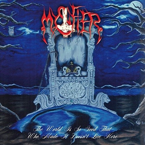 Cover for Mystifier  · The World Is So Good That Who Made It Doesn'T Live Here (LP) (2017)