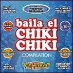 Cover for Vv.aa · Baila El Chiki Chiki Compilation (CD)