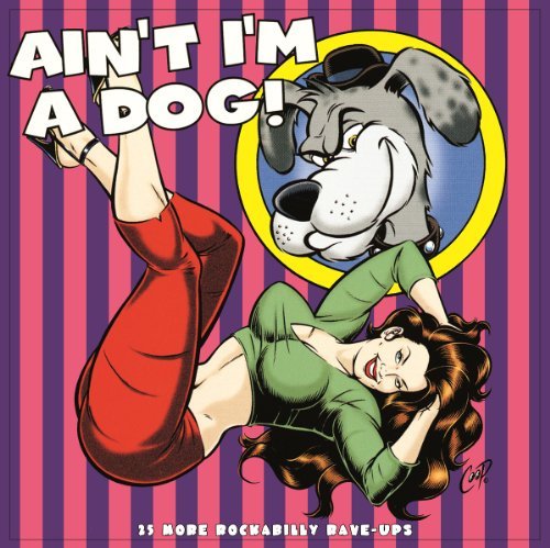 Cover for Various Artists · AinT IM A Dog - 25 More Rockabilly Rave UpS (LP) (2011)