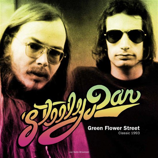Cover for Steely Dan · Best Of Green Flower Street - Classic 1993 Radio Broadcast September 1 1993 (LP) (2022)