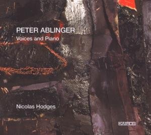 Cover for Ablinger / Hodges · Voices &amp; Piano (CD) [Digipak] (2010)