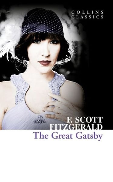 Cover for F. Scott Fitzgerald · The Great Gatsby - Collins Classics (Paperback Book) (2010)