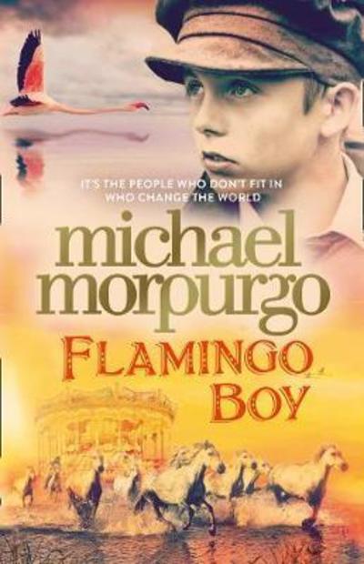 Flamingo Boy - Michael Morpurgo - Livros - HarperCollins Publishers - 9780008134655 - 4 de outubro de 2018