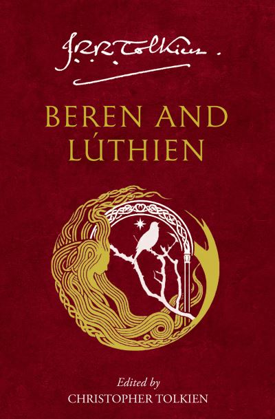 Beren and Luthien - J. R. R. Tolkien - Livros - HarperCollins Publishers - 9780008655655 - 26 de outubro de 2023