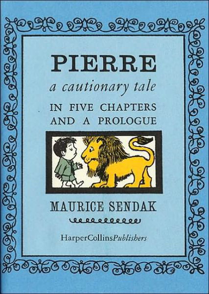 Cover for Maurice Sendak · Pierre: A Cautionary Tale (Innbunden bok) [Not Stated edition] (1962)