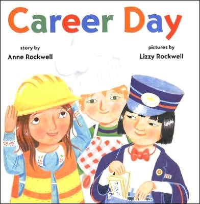Career Day - Anne Rockwell - Bøker - HarperCollins Publishers Inc - 9780060275655 - 26. april 2000