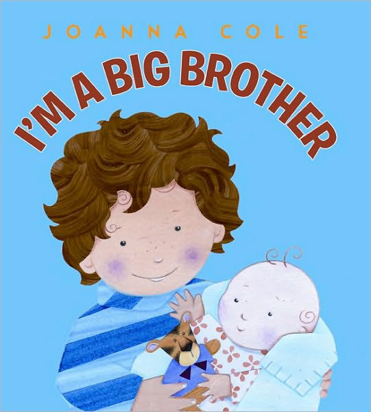 I'm a Big Brother - Joanna Cole - Livros - HarperCollins Publishers Inc - 9780061900655 - 25 de janeiro de 2010