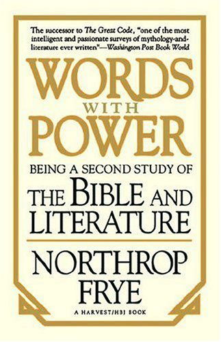 Cover for Northrop Frye · Words with Power: Being a Second Study  of &quot;The Bible and Literature&quot; (Paperback Book) [Reprint edition] (2006)