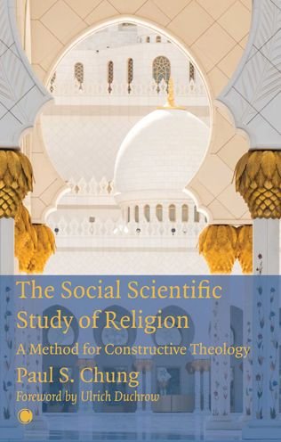 Cover for Paul S. Chung · The Social Scientific Study of Religion: A Method for Constructive Theology (Paperback Book) (2022)