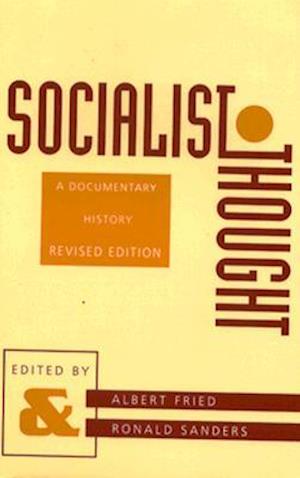 Cover for Albert Fried · Socialist Thought: A Documentary History (Paperback Book) [Revised edition] (1993)