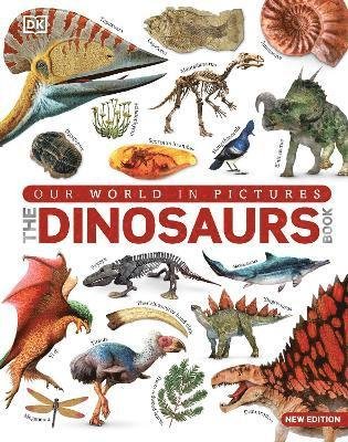 Cover for Dk · Our World in Pictures The Dinosaur Book - DK Our World in Pictures (Hardcover Book) (2023)