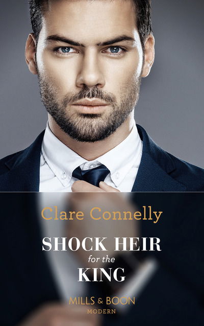 Cover for Clare Connelly · Shock Heir For The King - Secret Heirs of Billionaires (Paperback Book) (2019)