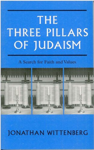 Cover for Jonathan Wittenberg · The Three Pillars of Judaism: A Search for Faith and Values (Paperback Bog) (2010)