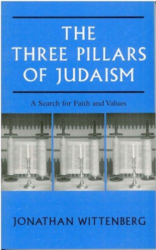 Cover for Jonathan Wittenberg · The Three Pillars of Judaism: A Search for Faith and Values (Paperback Book) (2010)