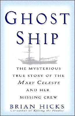 Cover for Brian Hicks · Ghost Ship: The Mysterious True Story of the Mary Celeste and Her Missing Crew (Taschenbuch) (2005)