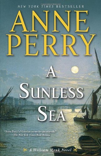 Cover for Anne Perry · A Sunless Sea: a William Monk Novel (Paperback Book) [Reprint edition] (2013)