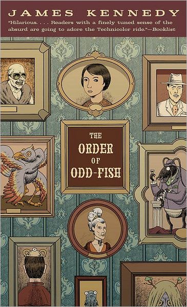 The Order of Odd-Fish - James Kennedy - Kirjat - Random House USA Inc - 9780440240655 - tiistai 9. helmikuuta 2010