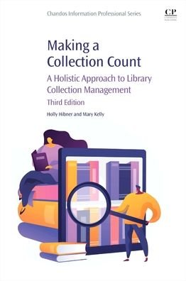 Cover for Hibner, Holly (Adult Services Coordinator, Plymouth District Library, Plymouth, MI, USA) · Making a Collection Count: A Holistic Approach to Library Collection Management - Chandos Information Professional Series (Paperback Book) (2023)