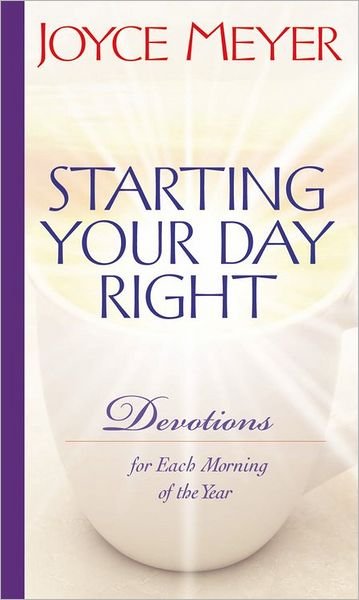 Cover for Joyce Meyer · Starting Your Day Right: Devotions for Each Morning of the Year (Innbunden bok) (2003)