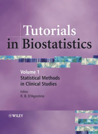 Cover for RB D'Agostino · Tutorials in Biostatistics, Statistical Methods in Clinical Studies - Tutorials in Biostatistics (Hardcover Book) [Volume 1 edition] (2004)