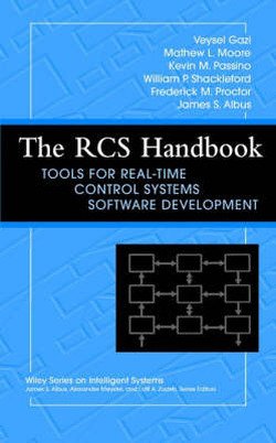 Cover for Gazi, Veysel (The Ohio State University) · The RCS Handbook: Tools for Real-Time Control Systems Software Development - Wiley Series on Intelligent Systems (Hardcover Book) (2001)